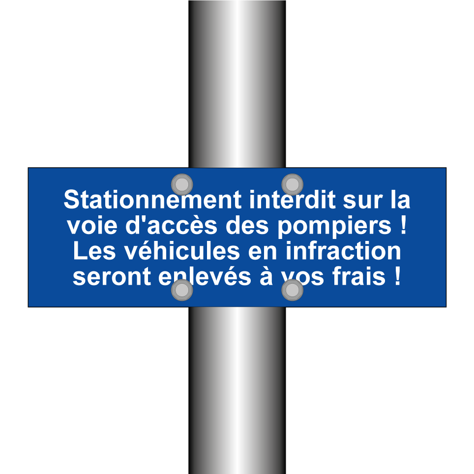 Stationnement interdit sur la voie d'accès des pompiers ! Les véhicules en infraction seront enlevés à vos frais !