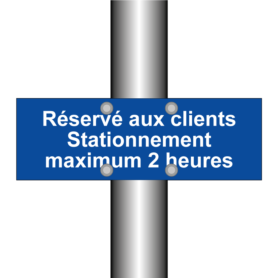 Réservé aux clients Stationnement maximum 2 heures