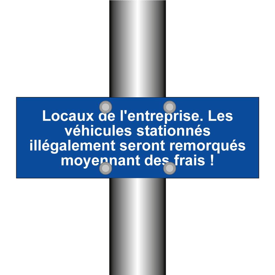 Locaux de l'entreprise. Les véhicules stationnés illégalement seront remorqués moyennant des frais !