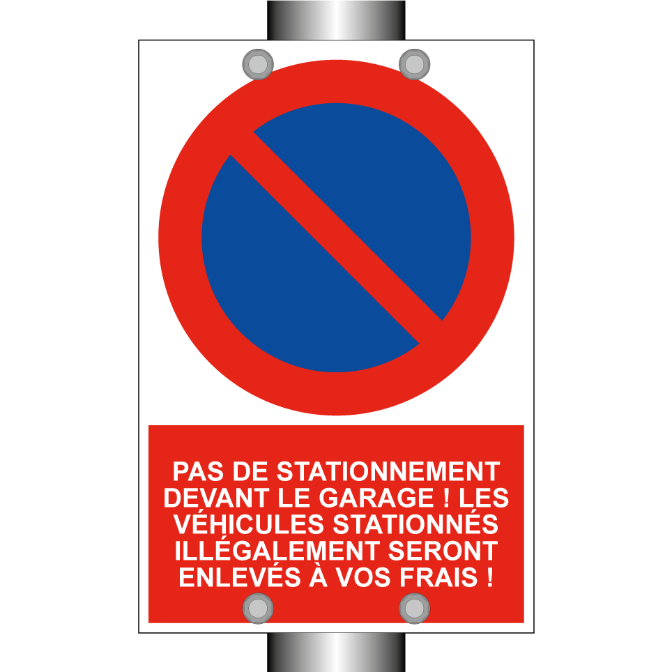 Pas de stationnement devant le garage ! Les véhicules stationnés illégalement seront enlevés à vos frais !