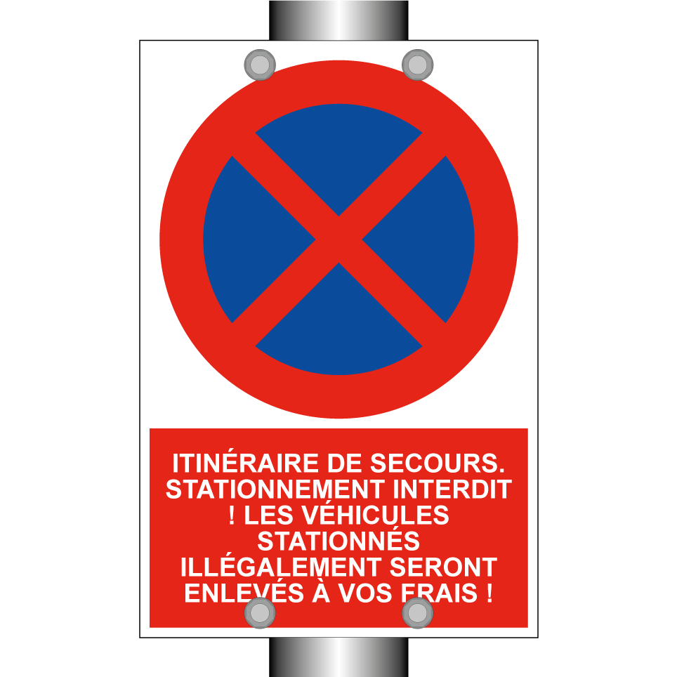 Itinéraire de secours. Stationnement interdit ! Les véhicules stationnés illégalement seront enlevés à vos frais !