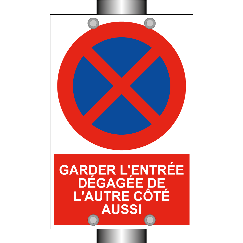Garder l'entrée dégagée de l'autre côté aussi