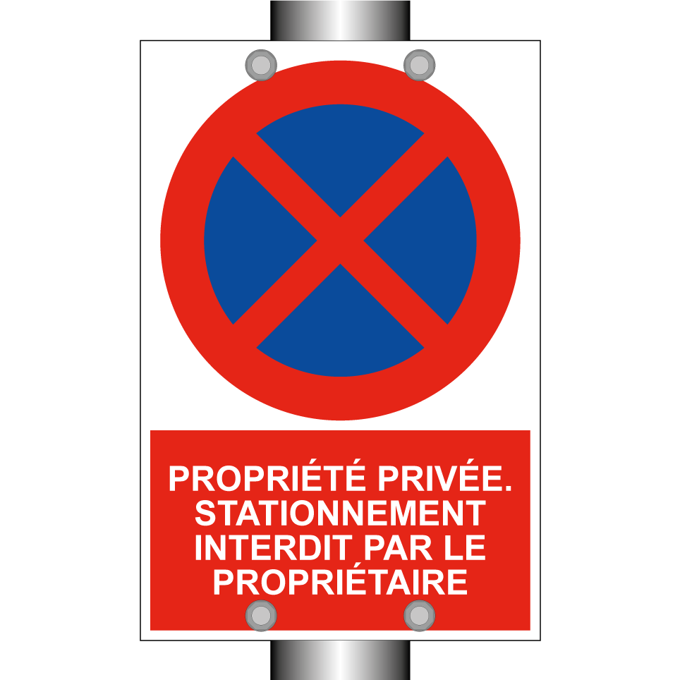 Propriété privée. Stationnement interdit par le propriétaire