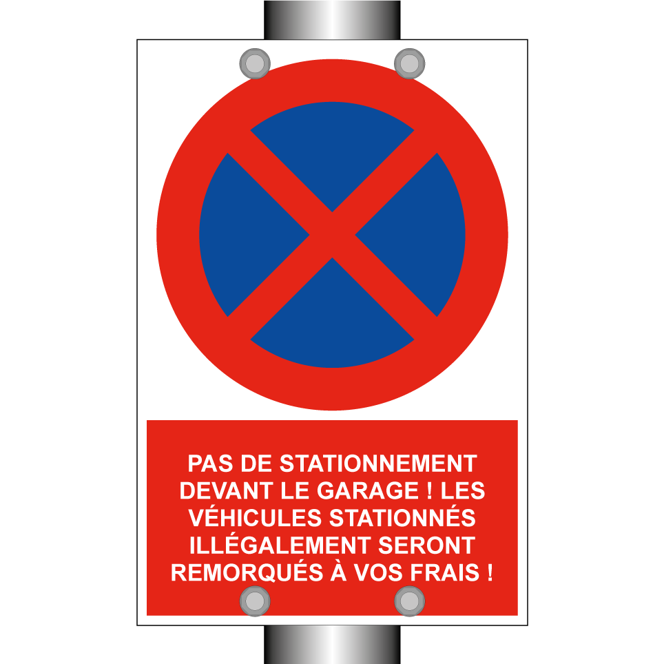 Pas de stationnement devant le garage ! Les véhicules stationnés illégalement seront remorqués à vos frais !