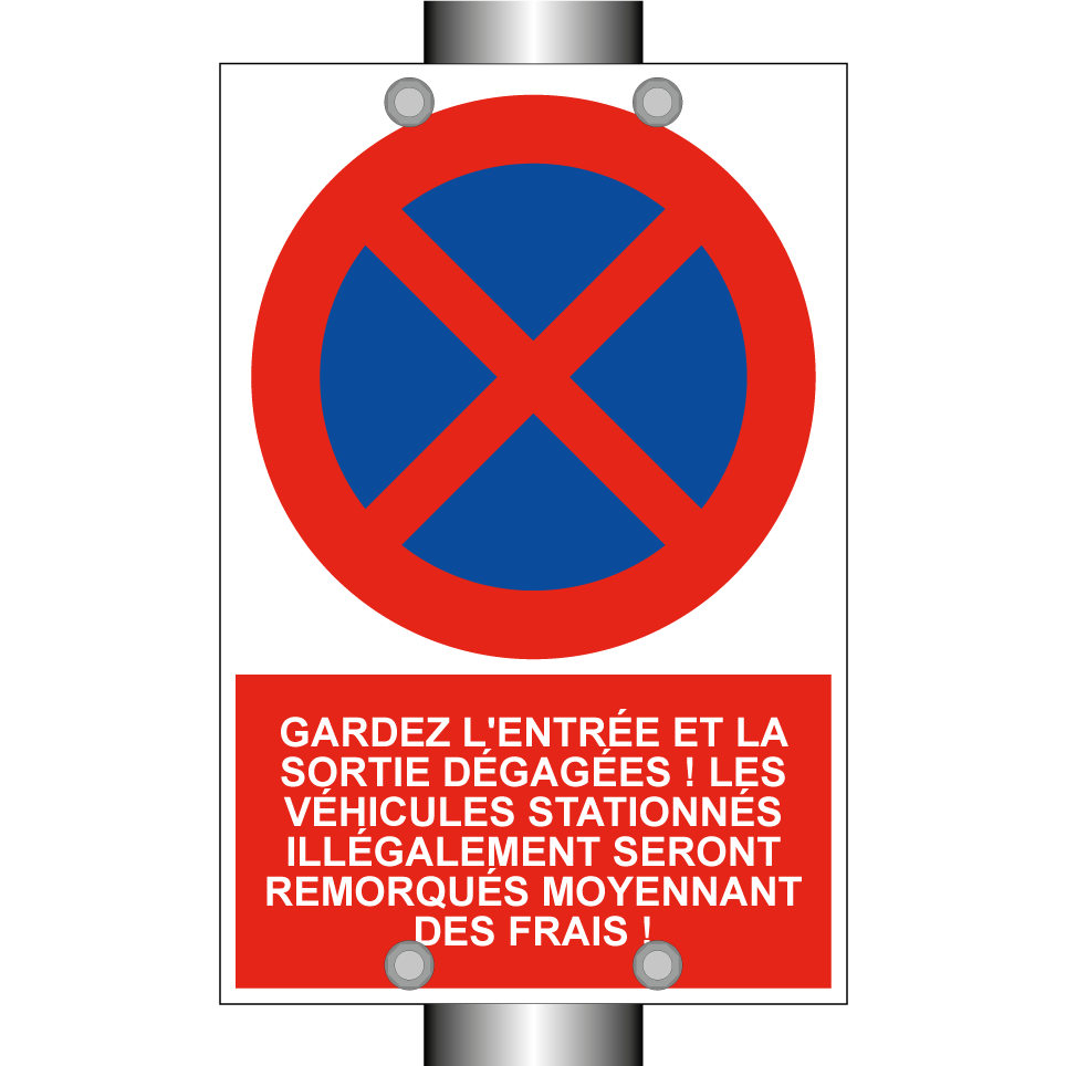Gardez l'entrée et la sortie dégagées ! Les véhicules stationnés illégalement seront remorqués moyennant des frais !