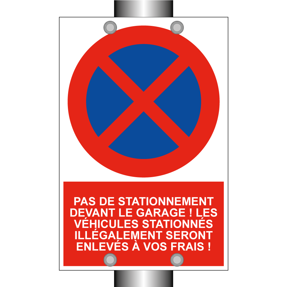 Pas de stationnement devant le garage ! Les véhicules stationnés illégalement seront enlevés à vos frais !