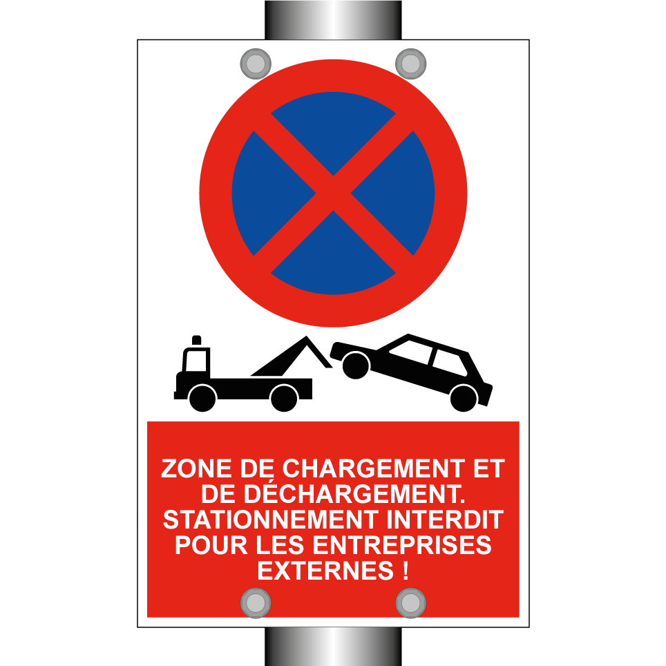 Zone de chargement et de déchargement. Stationnement interdit pour les entreprises externes !