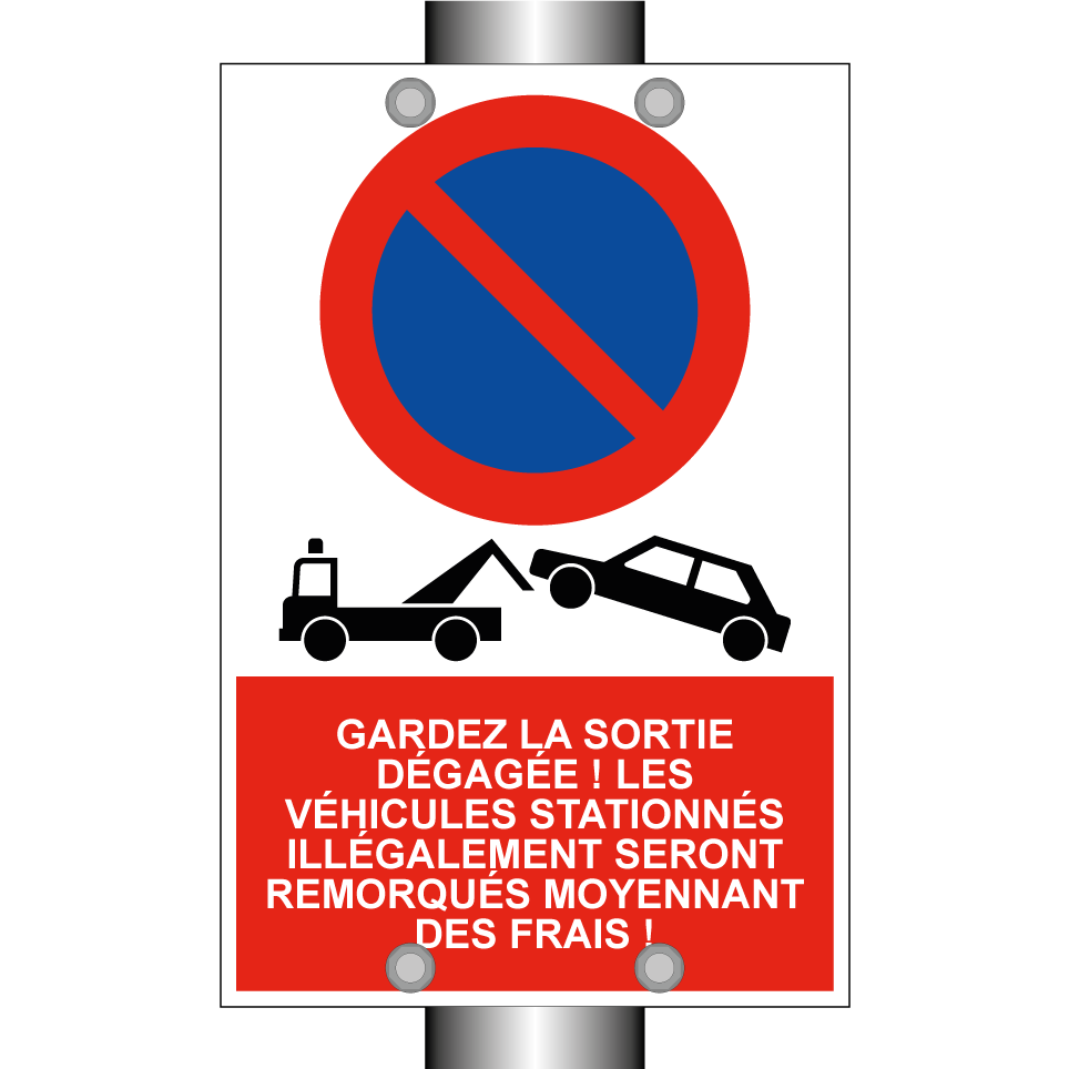 Gardez la sortie dégagée ! Les véhicules stationnés illégalement seront remorqués moyennant des frais !