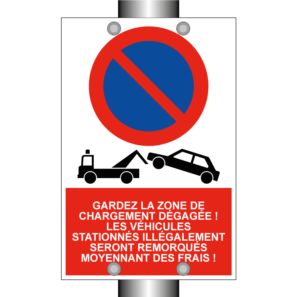 Gardez la zone de chargement dégagée ! Les véhicules stationnés illégalement seront remorqués moyennant des frais !
