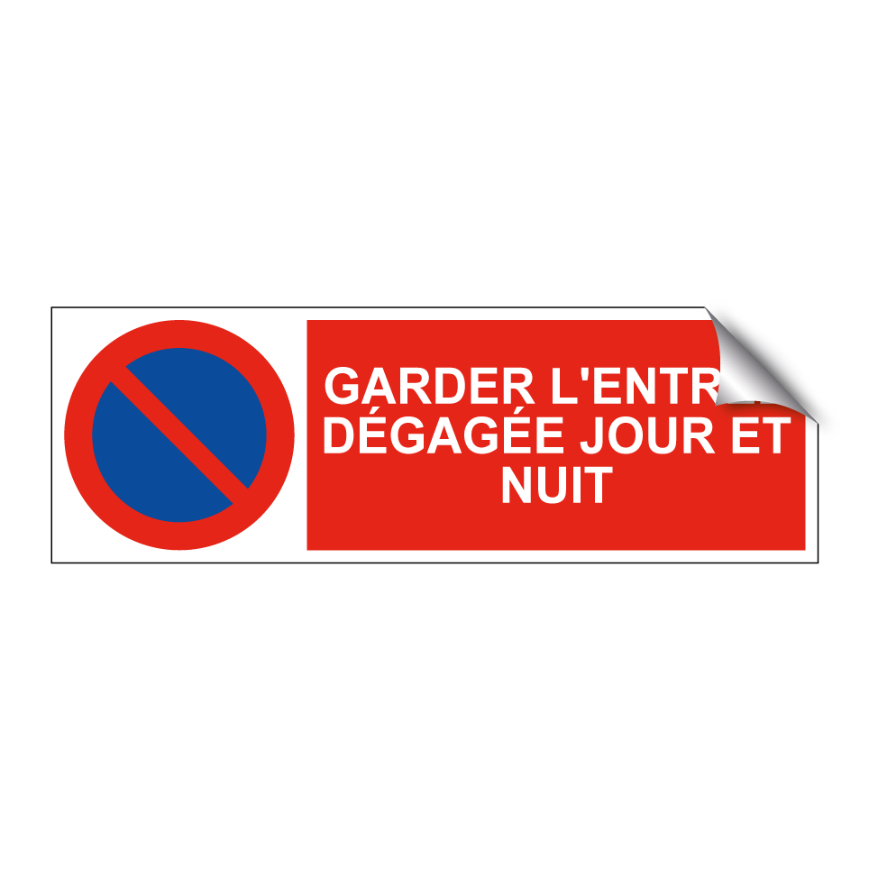 Garder l'entrée dégagée jour et nuit