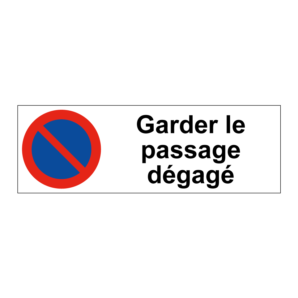 Garder le passage dégagé