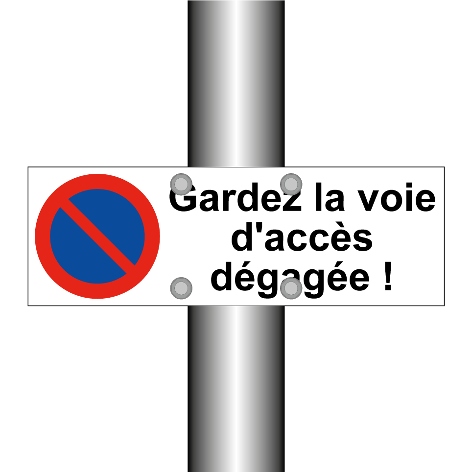 Gardez la voie d'accès dégagée !