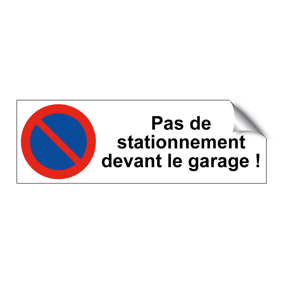 Pas de stationnement devant le garage !
