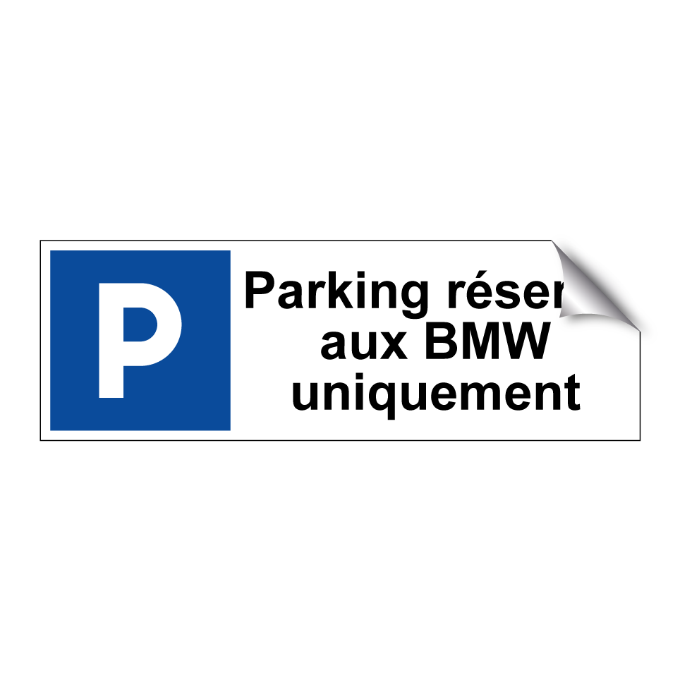 Parking réservé aux BMW uniquement