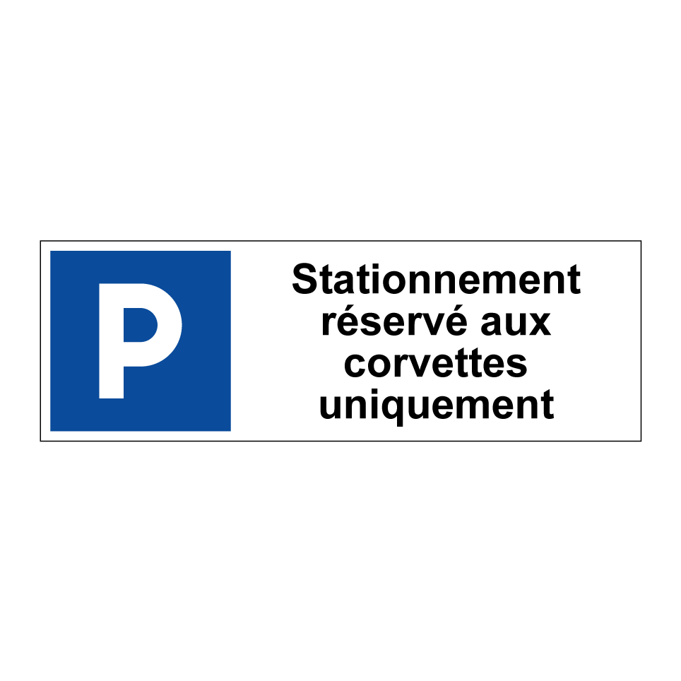 Stationnement réservé aux corvettes uniquement