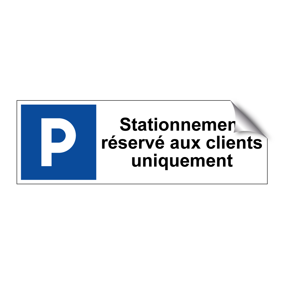 Stationnement réservé aux clients uniquement