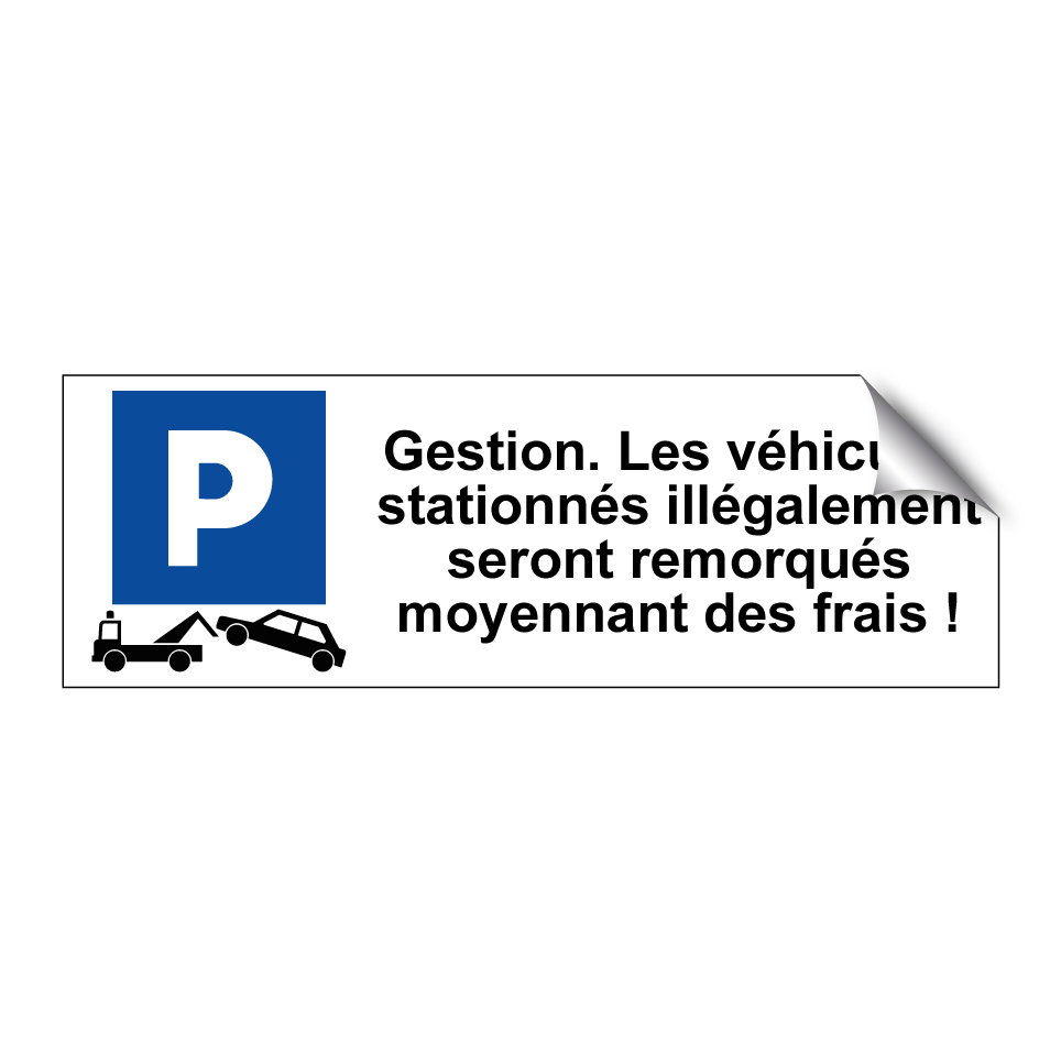 Gestion. Les véhicules stationnés illégalement seront remorqués moyennant des frais !
