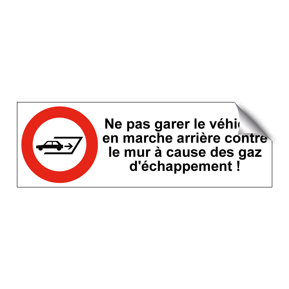 Ne pas garer le véhicule en marche arrière contre le mur à cause des gaz d'échappement !