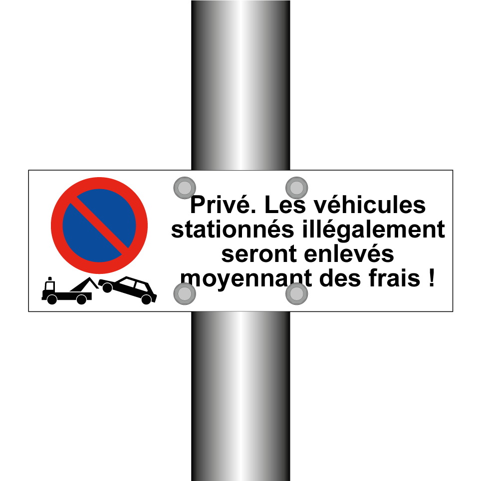 Privé. Les véhicules stationnés illégalement seront enlevés moyennant des frais !