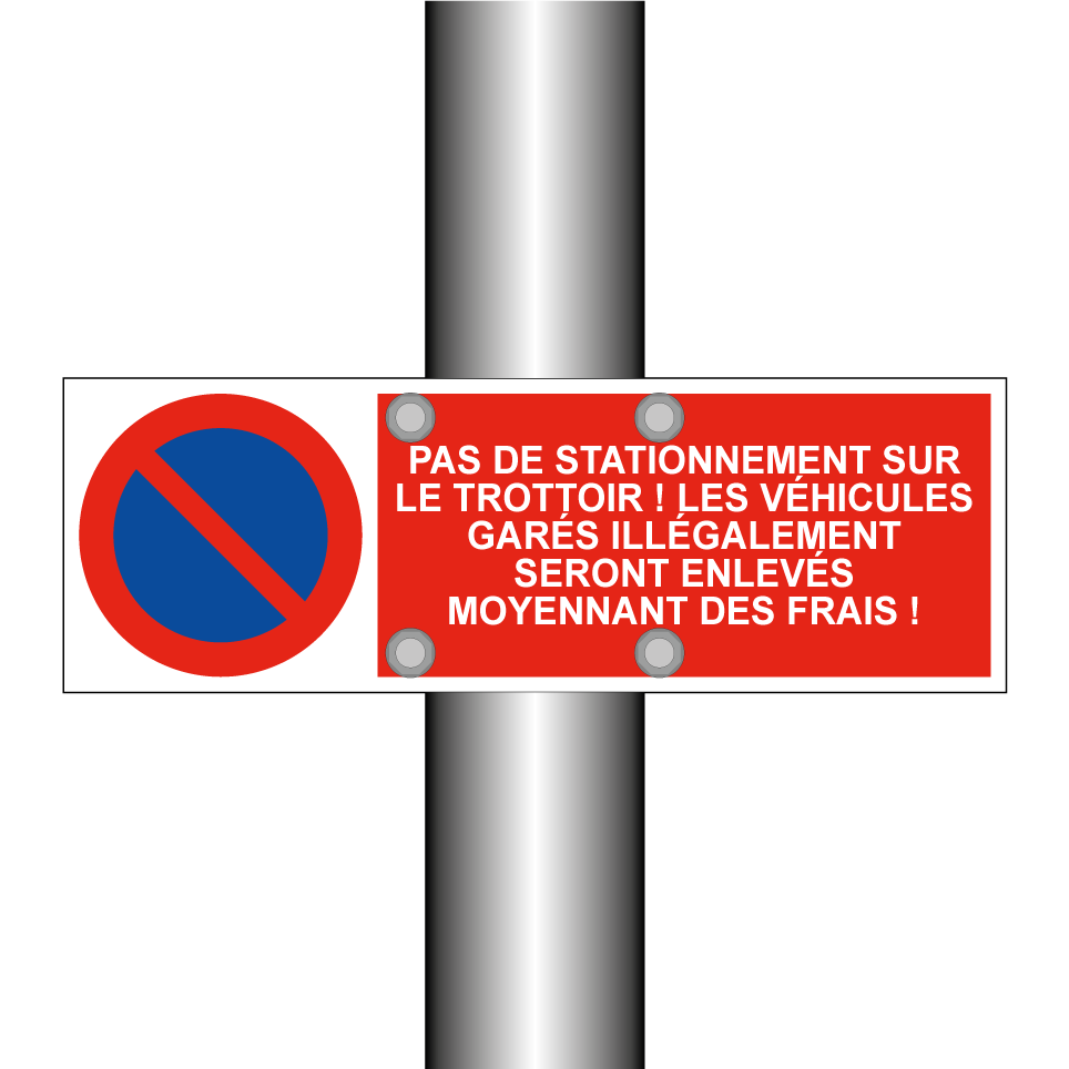 Pas de stationnement sur le trottoir ! Les véhicules garés illégalement seront enlevés moyennant des frais !