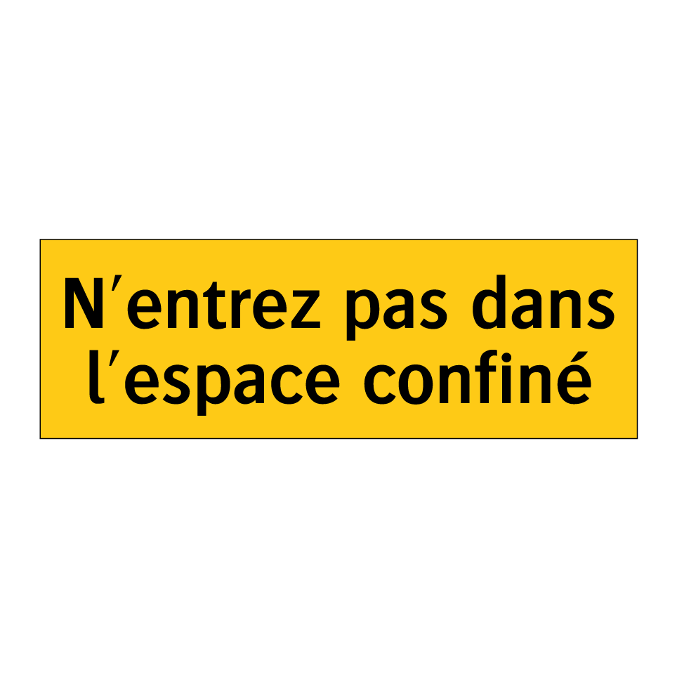 N'entrez pas dans l'espace confiné