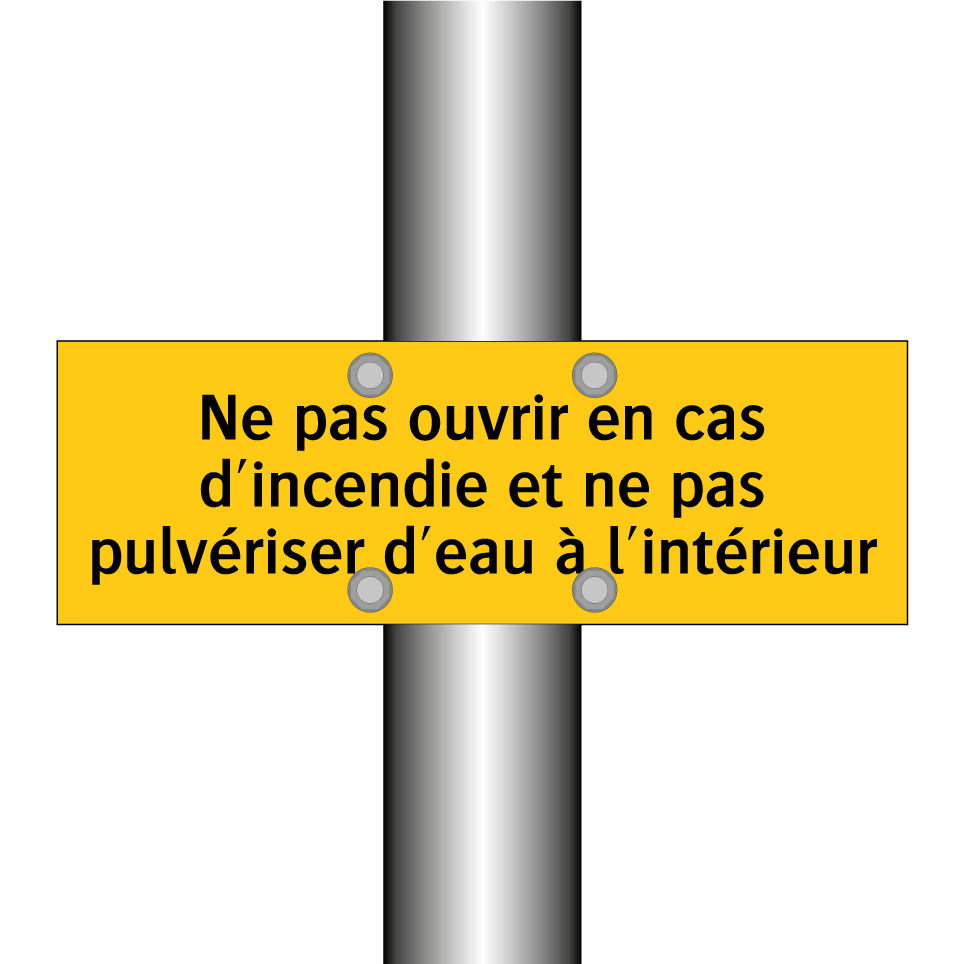 Ne pas ouvrir en cas d'incendie et ne pas pulvériser d'eau à l'intérieur