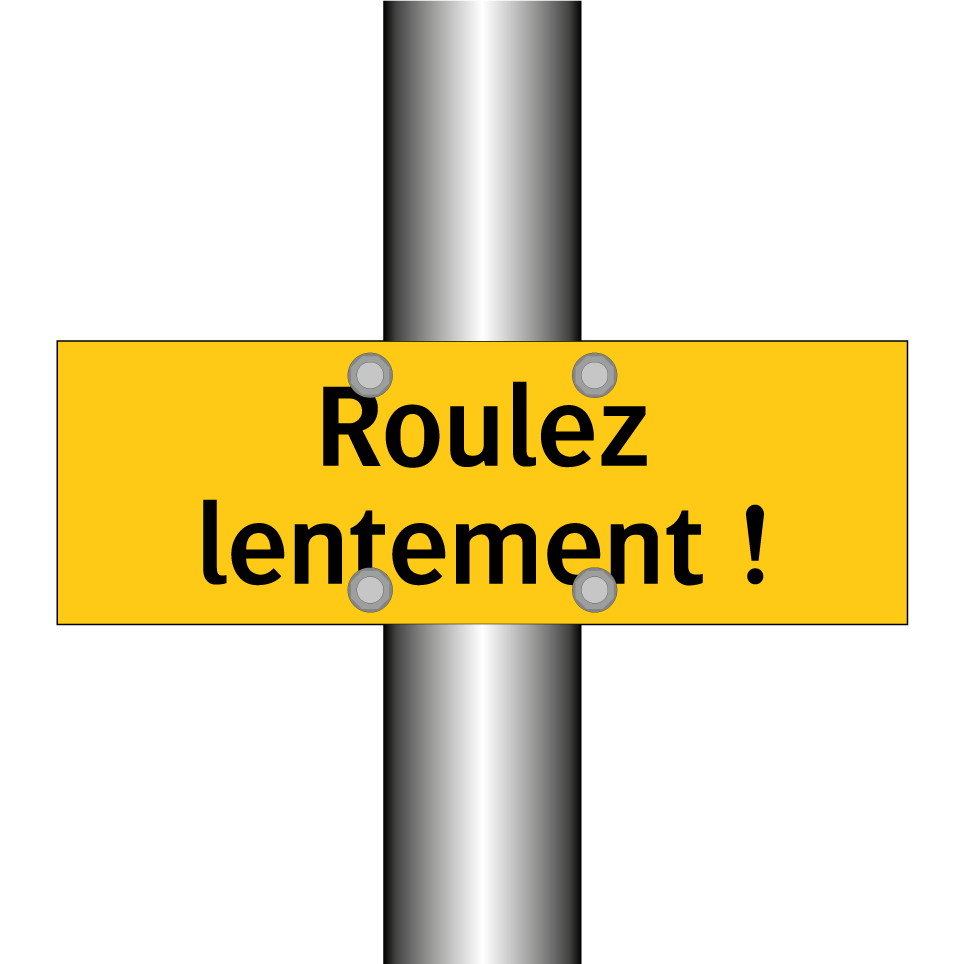 Roulez lentement !