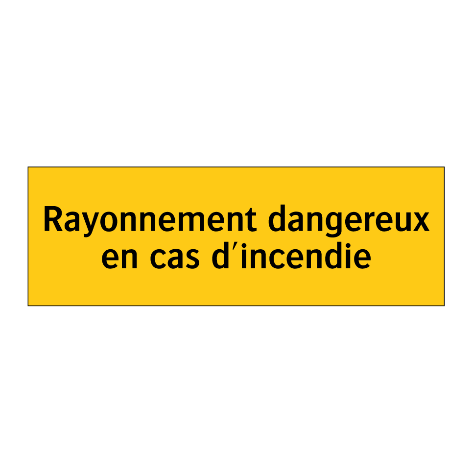 Rayonnement dangereux en cas d'incendie