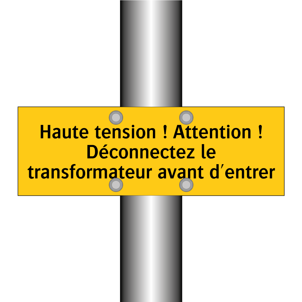 Haute tension ! Attention ! Déconnectez le transformateur avant d'entrer