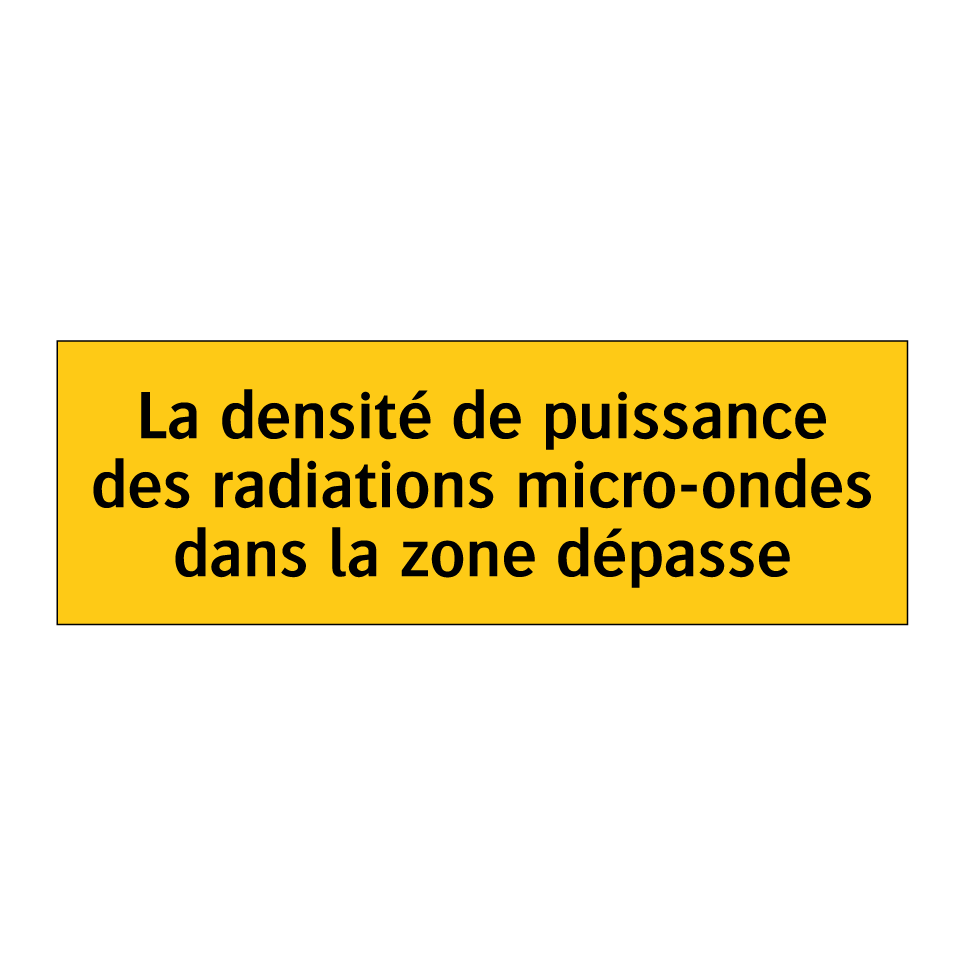 La densité de puissance des radiations micro-ondes dans la zone dépasse