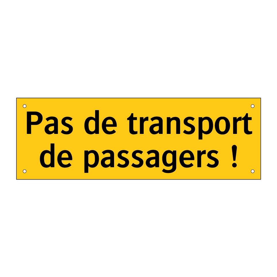 Pas de transport de passagers !