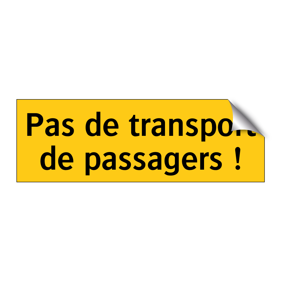 Pas de transport de passagers !