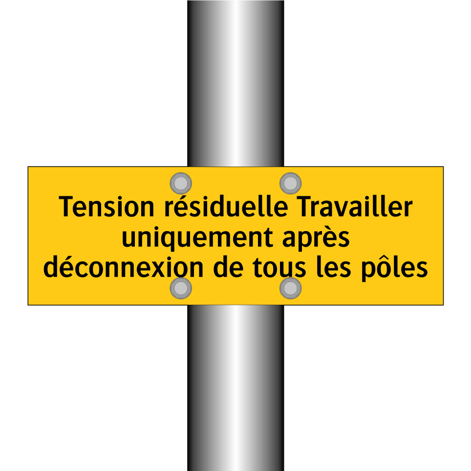 Tension résiduelle Travailler uniquement après déconnexion de tous les pôles