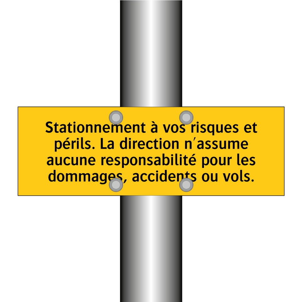Stationnement à vos risques et périls. La direction n'assume aucune responsabilité pour les dommages, accidents ou vols