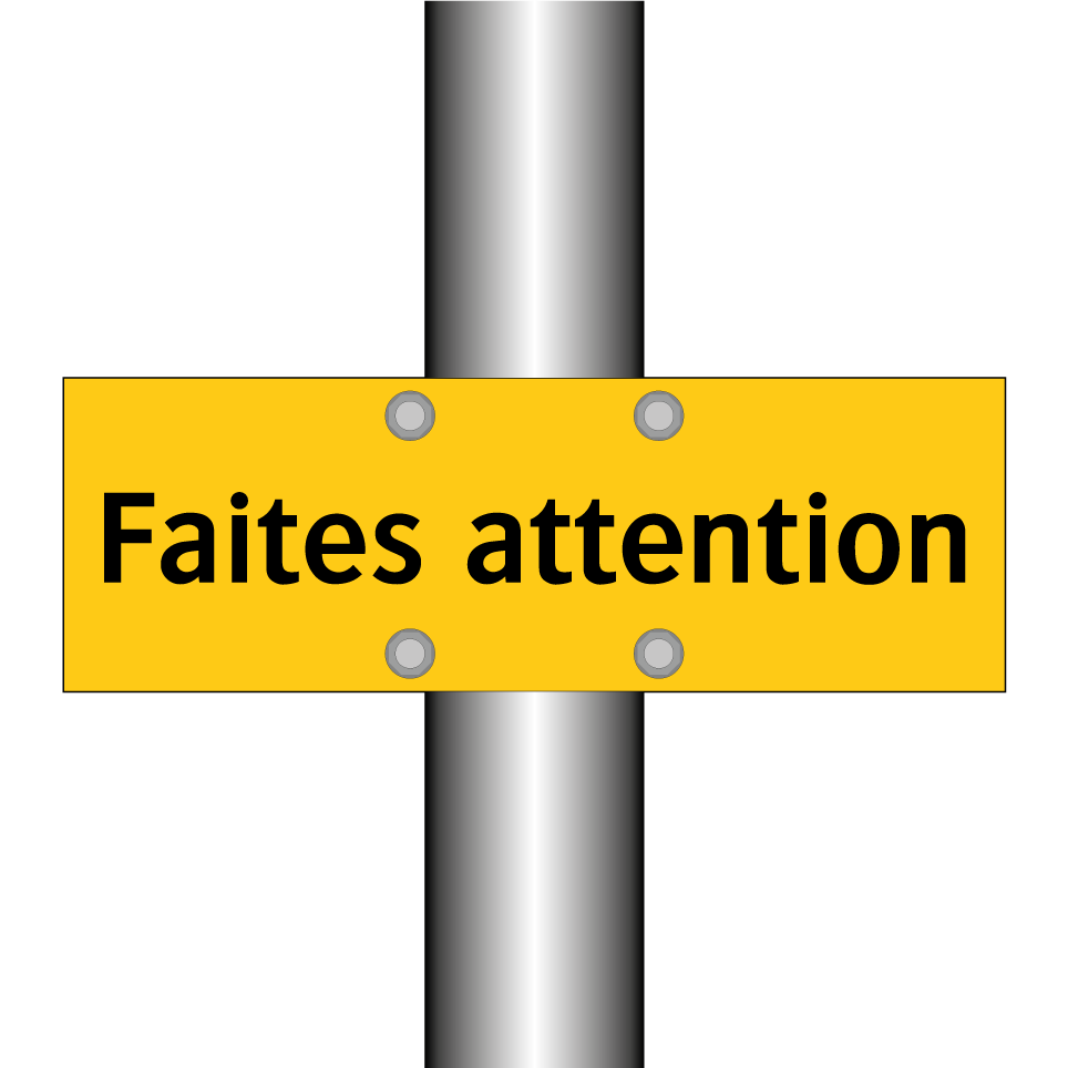 Faites attention