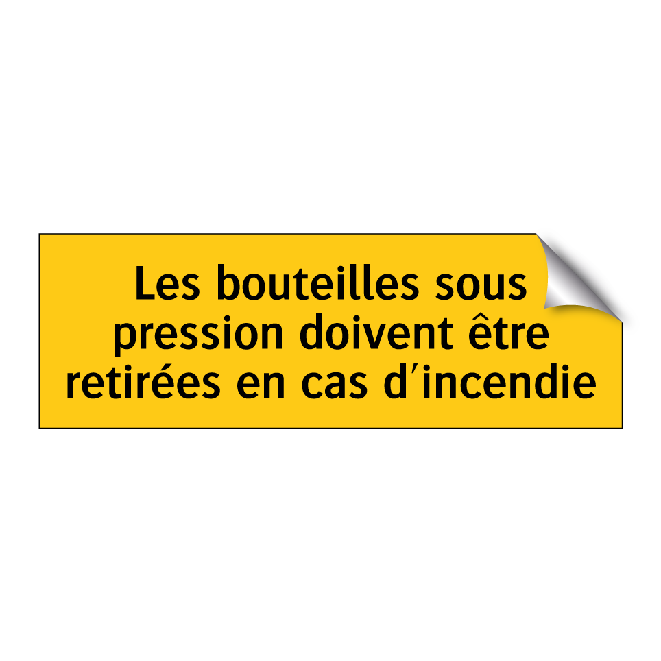 Les bouteilles sous pression doivent être retirées en cas d'incendie