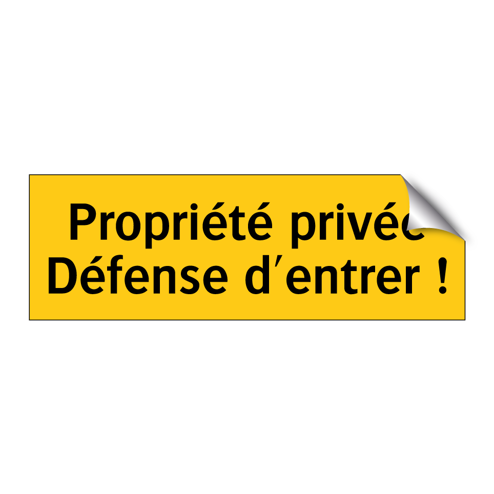 Propriété privée Défense d'entrer !