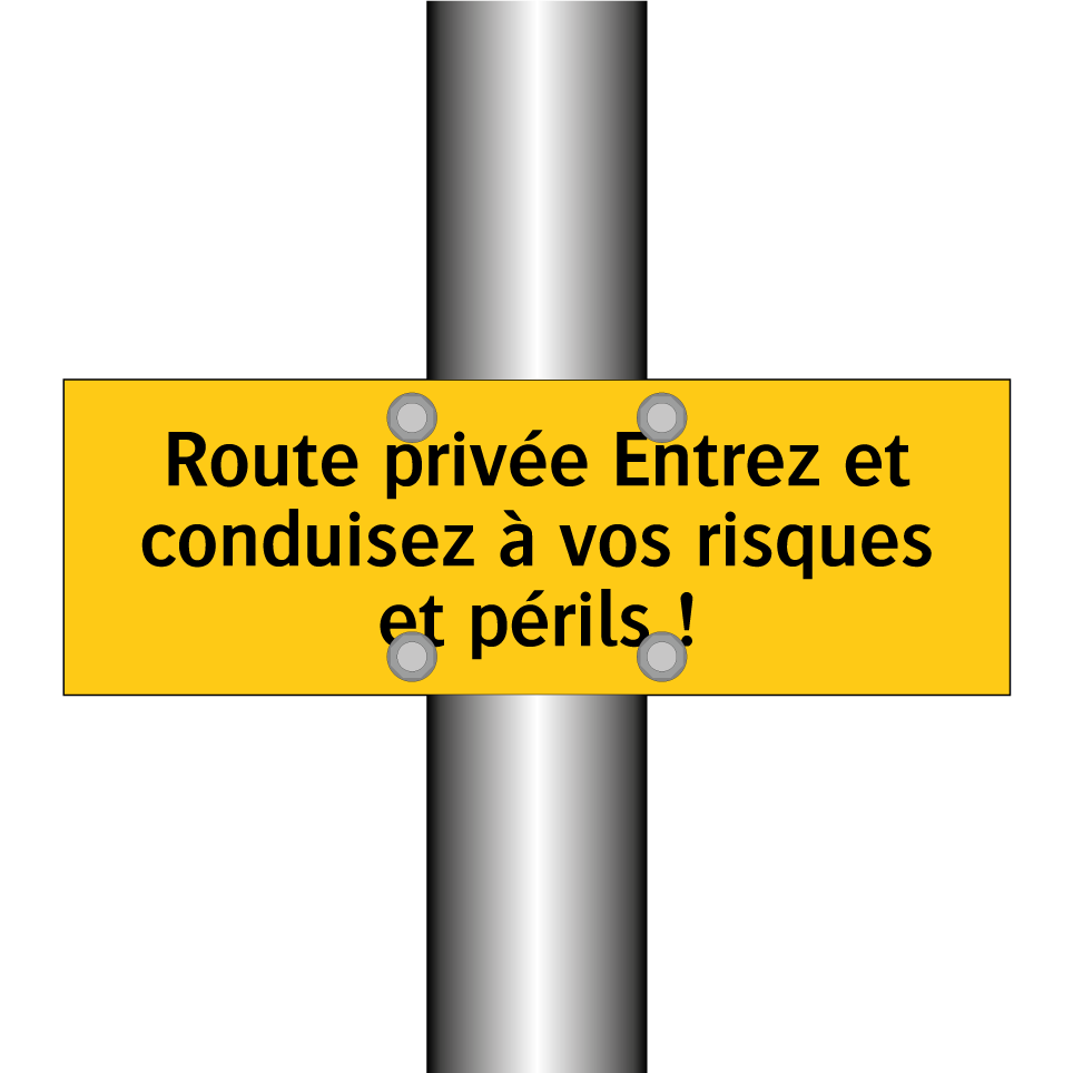 Route privée Entrez et conduisez à vos risques et périls !