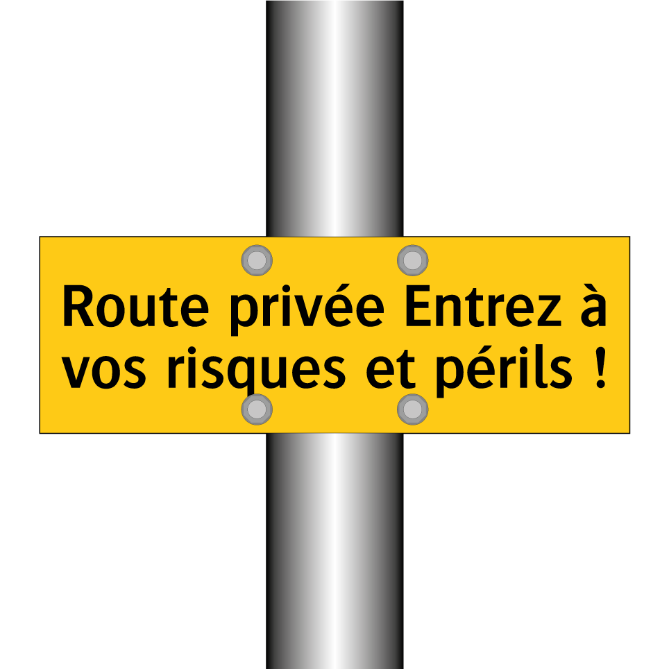 Route privée Entrez à vos risques et périls !