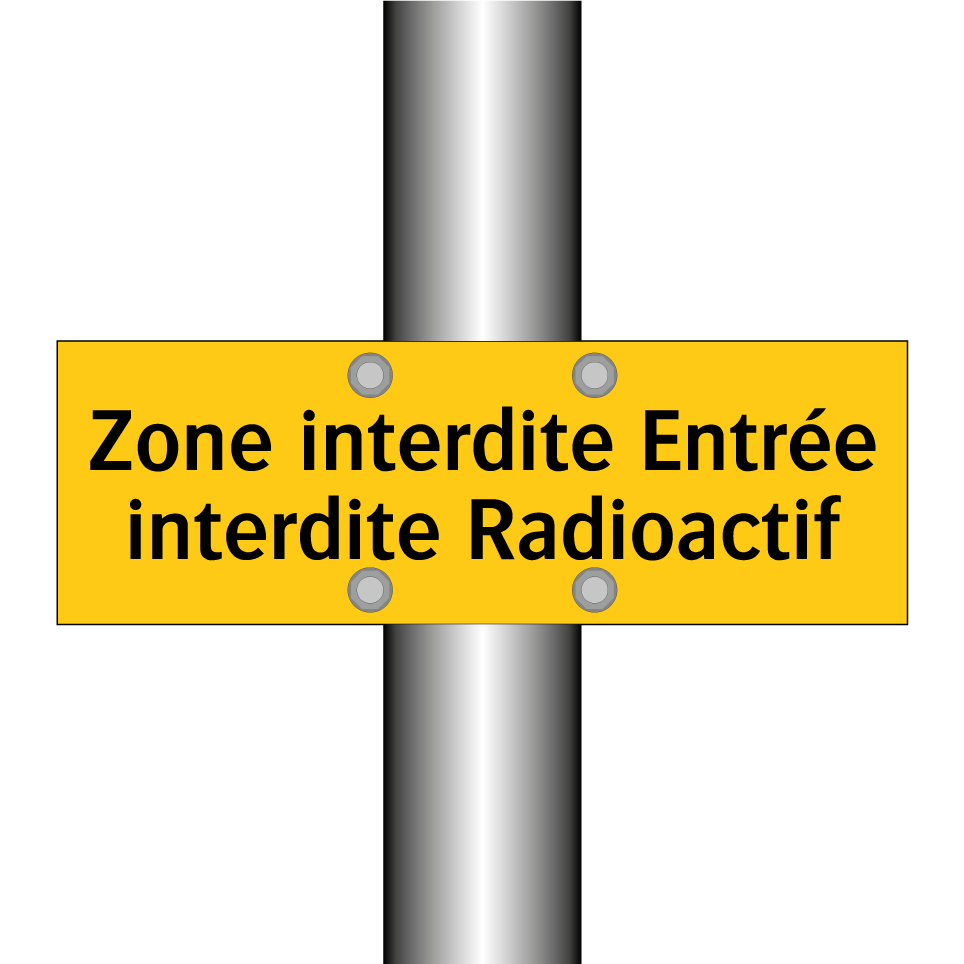 Zone interdite Entrée interdite Radioactif