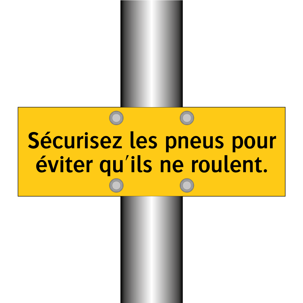 Sécurisez les pneus pour éviter qu'ils ne roulent