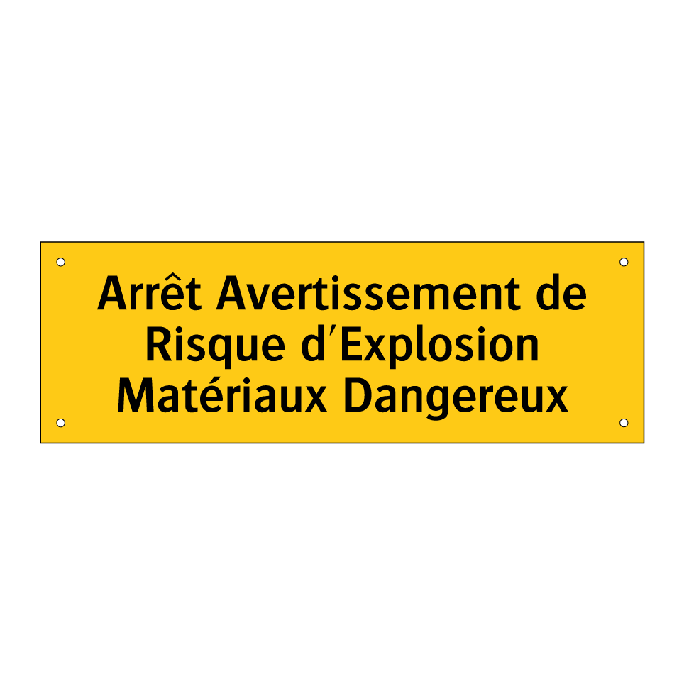 Arrêt Avertissement de Risque d'Explosion Matériaux Dangereux