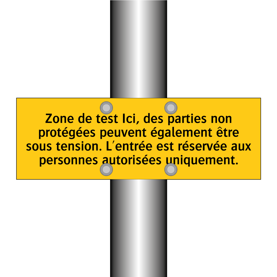 Zone de test Ici, des parties non protégées peuvent également être sous tension. L'entrée est réservée aux personnes autorisées uniquement