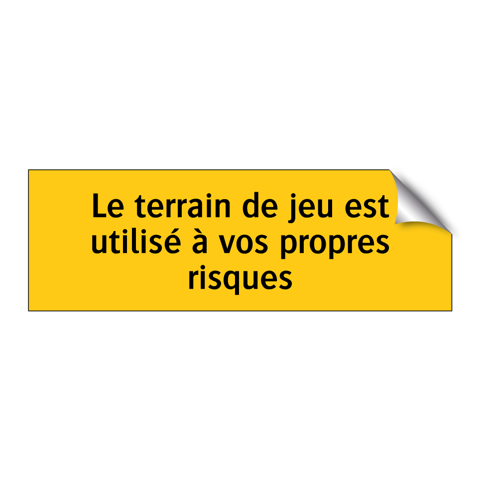 Le terrain de jeu est utilisé à vos propres risques