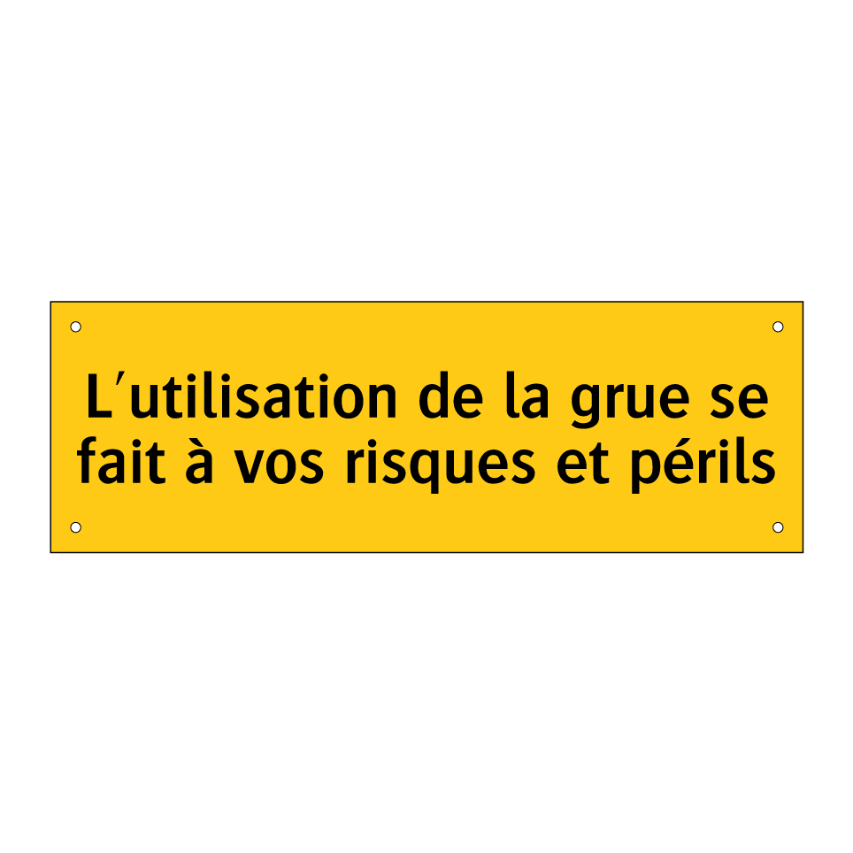 L'utilisation de la grue se fait à vos risques et périls