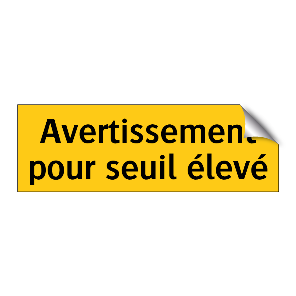 Avertissement pour seuil élevé