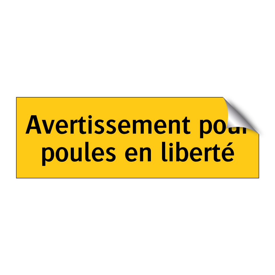 Avertissement pour poules en liberté
