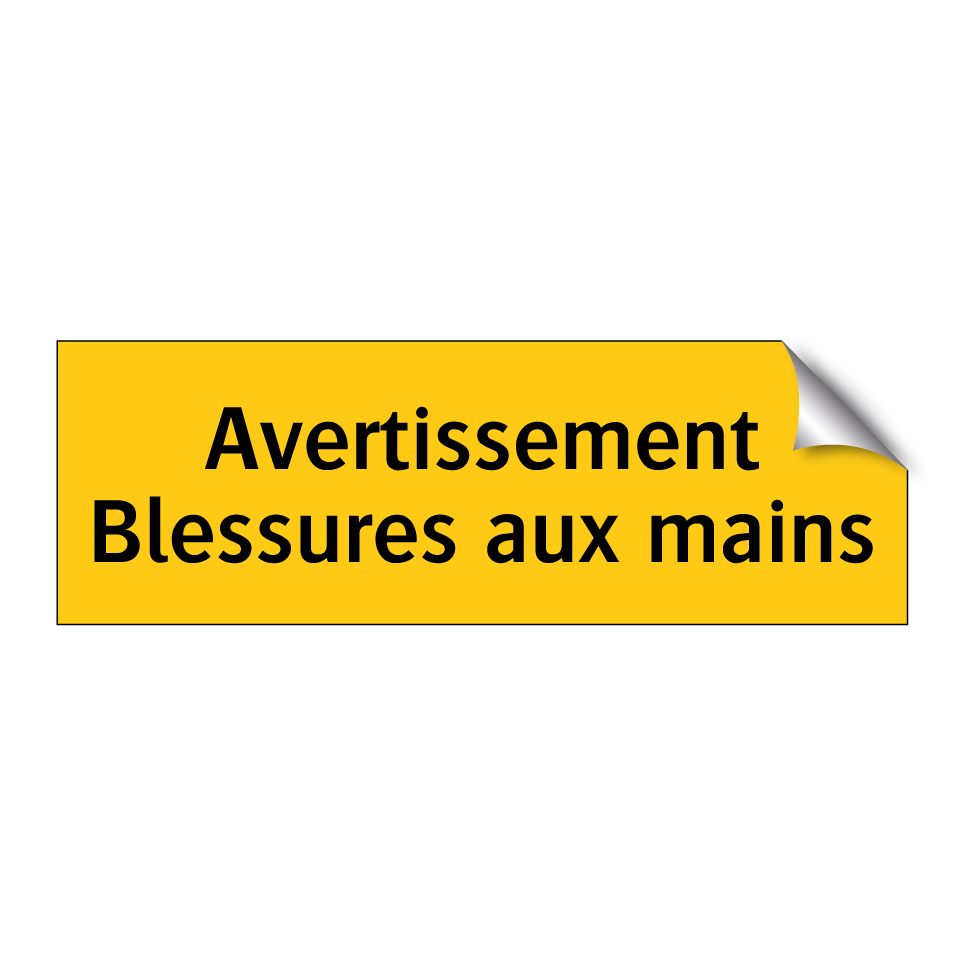 Avertissement Blessures aux mains