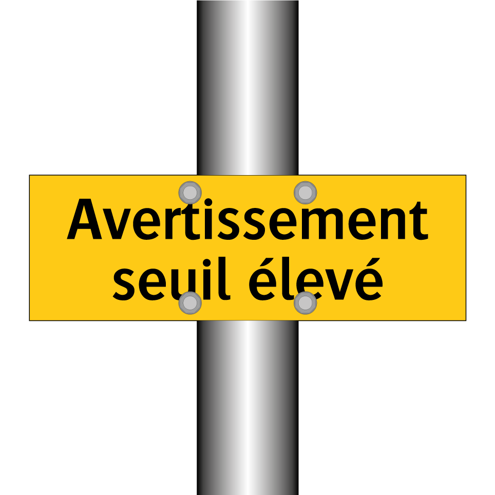 Avertissement seuil élevé