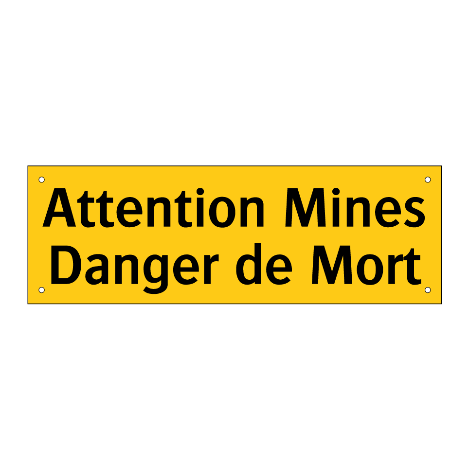 Attention Mines Danger de Mort